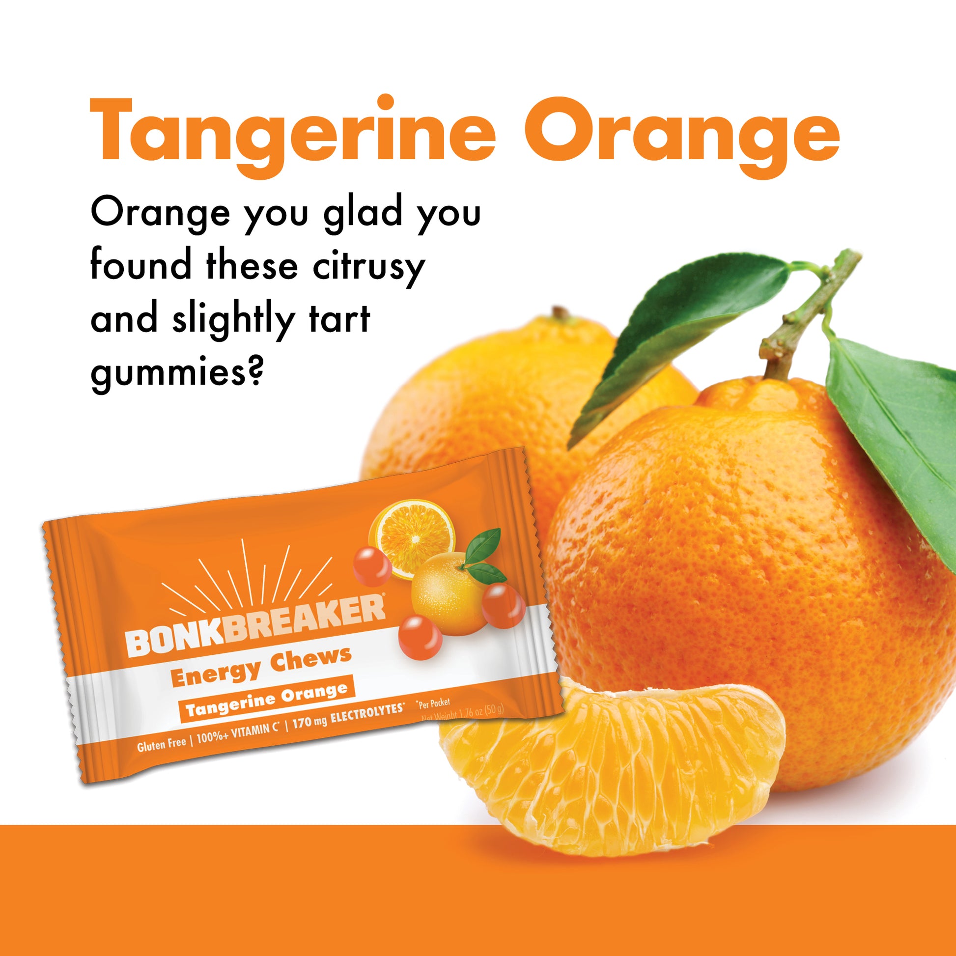 Tangerine Orange - Orange you glad you found these citrusy and slightly tart gummies?